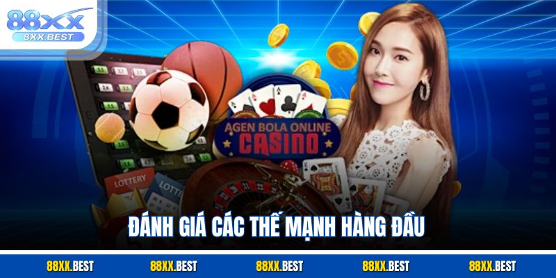 Đánh giá các thế mạnh hàng đầu