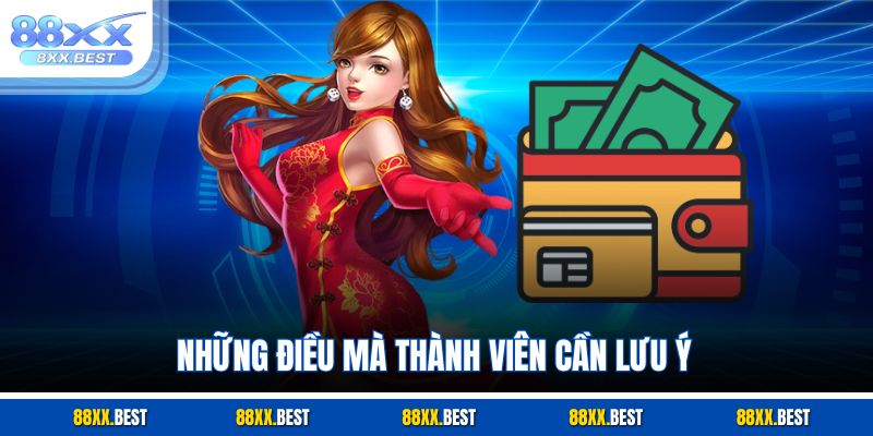 Những điều mà thành viên cần lưu ý