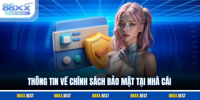 Thông tin về chính sách bảo mật tại nhà cái